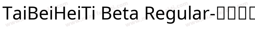 TaiBeiHeiTi Beta Regular字体转换
